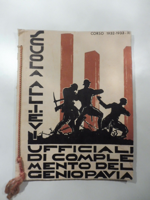 Scuola allievi ufficiali di complemento del genio Pavia. Corso 1932 - 1933 - XI